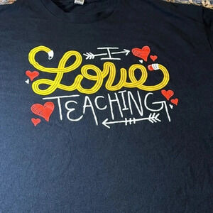 Teacher/Educator T-Shirt I Love Teaching Short Sleeve Gildan Black Graphic XL